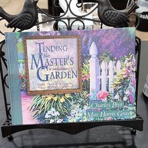 TENDING the MASTER'S GARDEN BOOK by CHARLES PEER